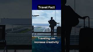 Travel Fact: Boost Creativity by Traveling!