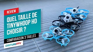 Quelle taille de Tinywhoop HD DJI O4 choisir ? 3 tailles testées