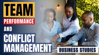 Team Performance Assessment & Conflict Management - Part 1 | Business Studies