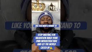 Stop Waiting For Validation Build Your Own Infrastructure And Let The World Catch Up⚠️ #bdf⚠️👑💡🚨