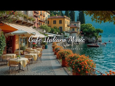 Authentic Italian Cafe Music & Mediterranean Sounds: Your Relaxing Lakeside Escape.