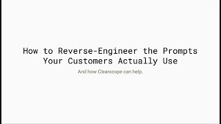 How to Reverse Engineer the Prompts Your Customers Actually Use
