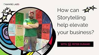 "How can Storytelling help elevate your business?" with Peter Durand