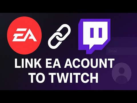 How to Link EA Account to Twitch