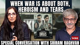 Ikkis Director Sriram Raghavan ‘Didn’t Want an Amar Chitra Katha Hero’ as War, Like Life, is Complex