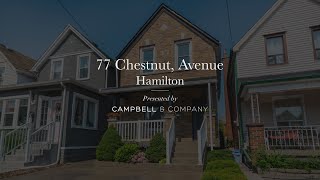 77 Chestnut Avenue, Hamilton - Presented by Campbell & Company Real Estate