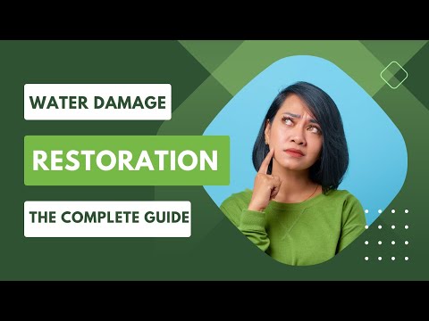 Water Damage Restoration | The Complete Guide