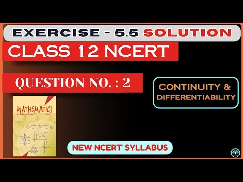Exercise -5.5 Question - 2 Solution | Continuity and Differentiability #class12 #differentiation