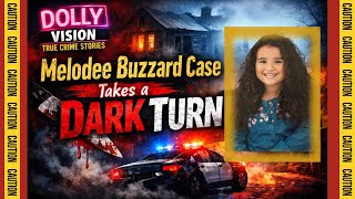 BREAKING : MELODEE BUZZARD CASE TAKE A DARK TURN !!! WE HAVE ALL THE INFO