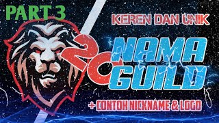 BELUM DI PAKE NIH🤗 20 NAMA GUILD FF KEREN & UNIK + CONTOH NICKNAME & LOGO || PART 3