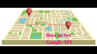 How To Create Google API Key- Part 4 (Final)