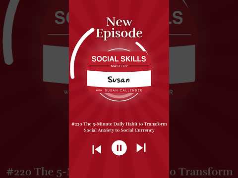#220: From Social Anxiety to Social Currency: The 5-Minute Daily Practice That Changes Everything