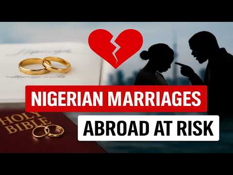Nigerian Marriages Abroad at Risk | Money, Culture & Abuse