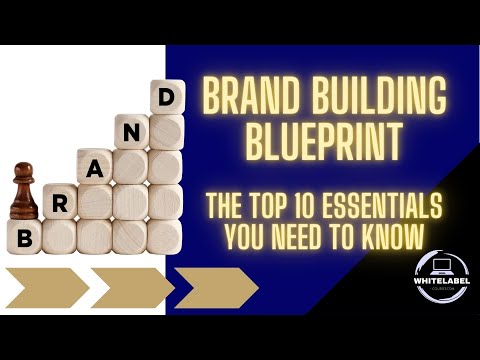COURSE - Brand Building Blueprint: The Top 10 Essentials You Need to Know