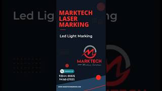 Laser Marking Machine | led light marking |High Speed Marking  #marktech #lasermarkingmachine