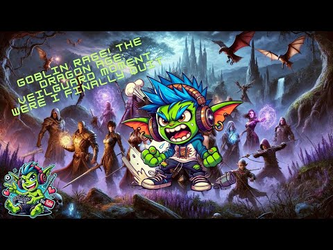 GOBLIN RAGE! The moment that forced me to RAGE QUIT Dragon Age: The Veilguard
