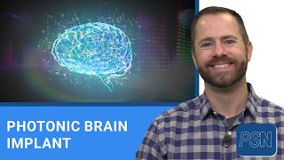 Photonic Implant Could Advance Research and Treatment of the Brain