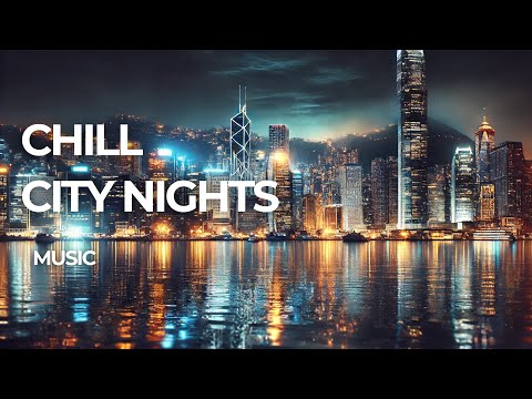 CHILL CITY NIGHTS - Deep House music