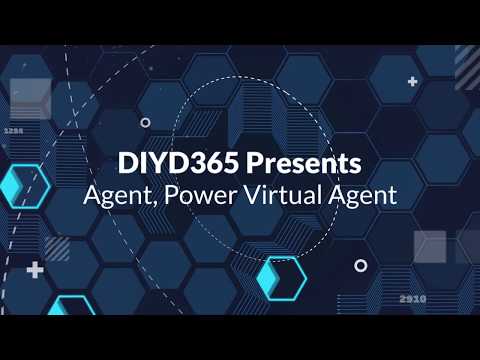 Agent, Power Virtual Agent (New series coming soon)