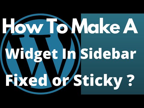 Wordpress - How To Make Sidebar Widget Fixed or Sticky - It Remains on Screen When Scrolling Down