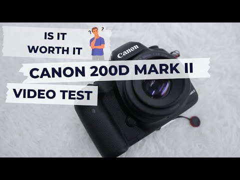Canon 200D Mark II Video Test: Is It Worth It?