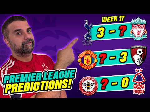 Premier League PREDICTIONS Week 17