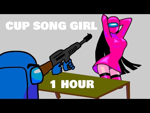 [1 HOUR] Among Us: CUP SONG GIRL vs SUPERMAN - Parody
