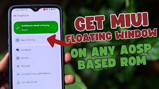 How to Install MIUI Floating Window Functionality on AOSP ROMs