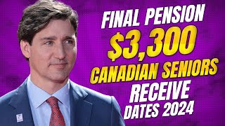 Final Pension Dates For 2024 all Canadian Seniors Receive $3,300! Canada Seniors News