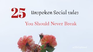 25 Unspoken Social Rules 💫You should Never Break ✨