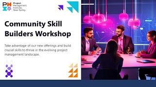 Community Skills Building Workshop | PMI Silver Spring Chapter