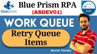 71. Retry Work Queue Items in Blue Prism | Retry Logic & Maximum Attempts Explained (ASDEV01)