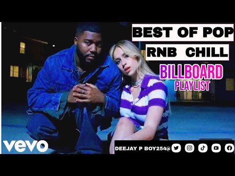 DJ P BOY254 - CHILL POP R&N MIX | Khalid, Halsey, Anne-Marie,  Chris Brown  (Billboard Playlist)