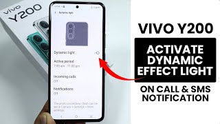 How to Activate Dynamic Effect Light on Call & SMS Notification in Vivo Y200