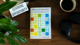 How to Take Smart Notes - Zettelkasten Method (Book Summary)