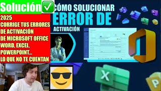 ✅Nuevo COMO SOLUCIONAR EL ERROR DE ACTIVACION de Microsoft Office 365 2025  WORD POWERPOINT EXCEL