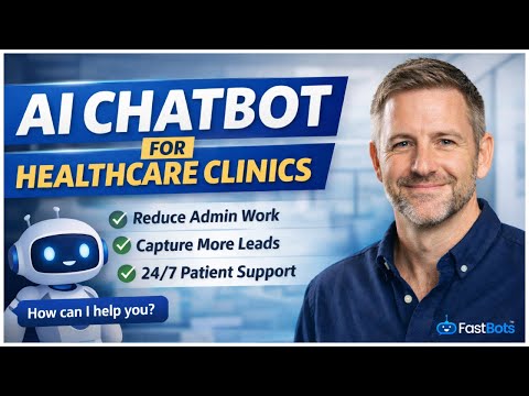 AI Chatbots for Healthcare Clinics | Reduce Admin Work & Improve Patient Experience