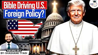 How is Bible driving USA's Foreign Policy? | US-Iran-Israel War | Geopolitics | StudyIQ IAS