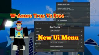 Hack Blox Fruit Ui Menu Mới W-azure True V2, Full Chức Năng Các chức năng mới nhất