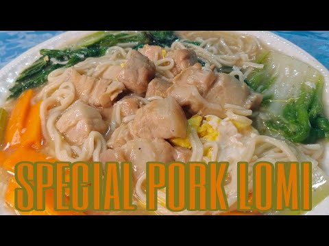 How to cook SPECIAL PORK LOMI |By pards