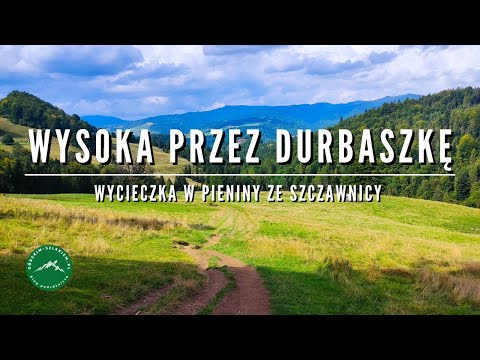 WYSOKA W PIENINACH PRZEZ DURBASZKĘ | Szlak ze Szczawnicy | Korona Gór Polski