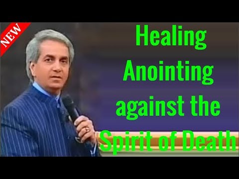 Benny Hinn - Healing Anointing against the Spirit of Death