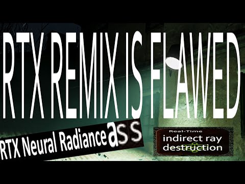 RTX Remix is flawed..