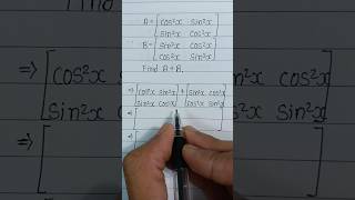 Find A+B | Matrices Class 12 Chapter 4 | #matrices #ytshorts #shorts #trigonometry