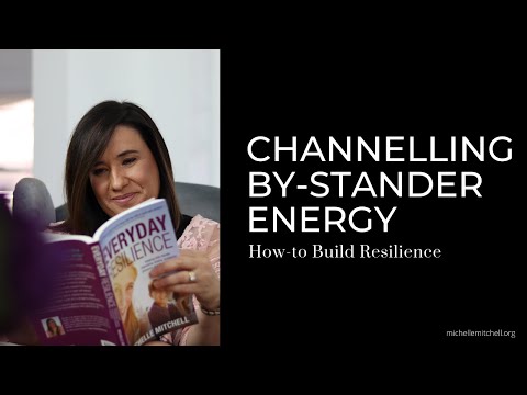 How To Build Resilience: Bystander Energy