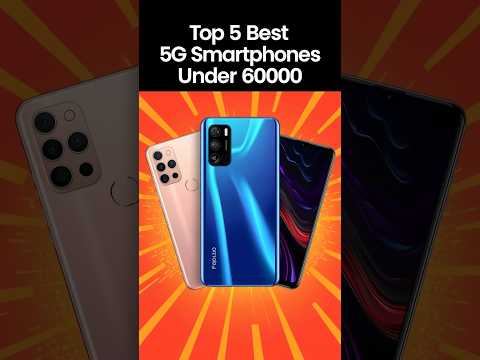 💥 Top 5 Best 5G Smartphones Under ₹60,000 in 2025 – True Flagship Power! ⚡ #shorts #tech