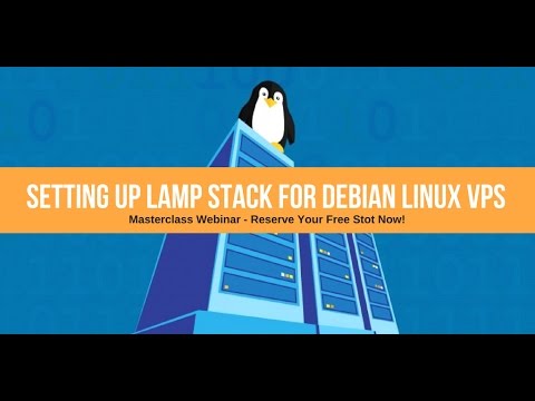 Setting Up LAMP Stack for Debian Linux VPS • Free Masterclass Webinar