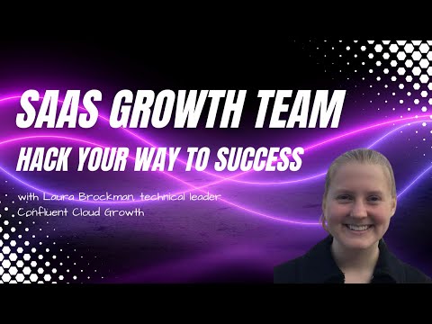 SaaS Growth Teams - Hack Your Way to Success