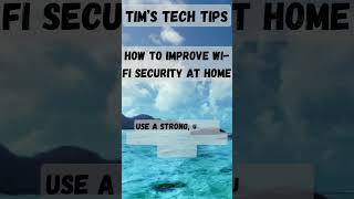 How to improve Wi Fi security at home