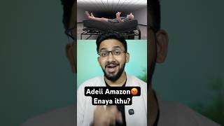 Adeii Amazon😡 Enaya ithu? Motha Internet um unoda control thana?😱
